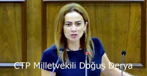 Kıbrıslı Türk Partisi Milletvekili Doğuş Derya’dan şok meclis konuşması