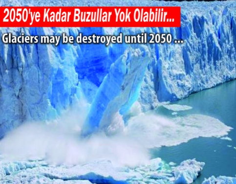 2050’ye Kadar Buzullar Yok Olabilir…